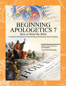 Beginning Apologetics 7 How to Read the Bible [SJCSBA7]